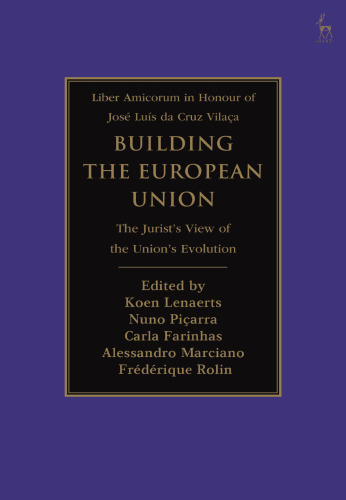 Building the European Union: The Jurist’s View of the Union’s Evolution