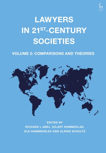 Lawyers in 21st-Century Societies: Vol. 2: Comparisons and Theories