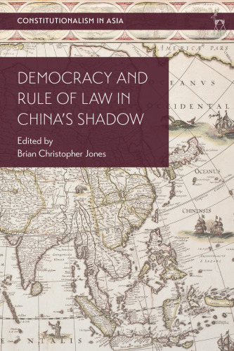 Democracy and Rule of Law in China’s Shadow