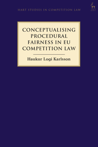 Conceptualising Procedural Fairness in EU Competition Law
