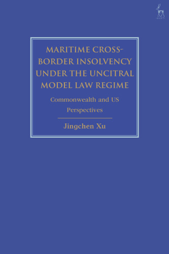 Maritime Cross-Border Insolvency under the UNCITRAL Model Law Regime: Commonwealth and US Perspectives