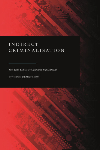 Indirect Criminalisation: The True Limits of Criminal Punishment