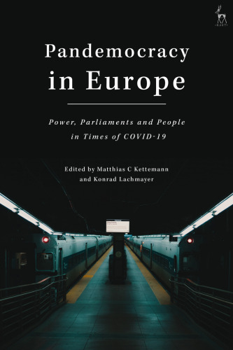 Pandemocracy in Europe: Power, Parliaments and People in Times of COVID-19