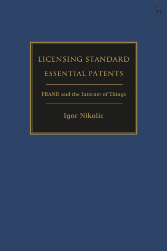 Licensing Standard Essential Patents: FRAND and the Internet of Things