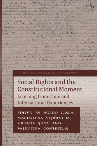Social Rights and the Constitutional Moment: Learning from Chile and International Experiences