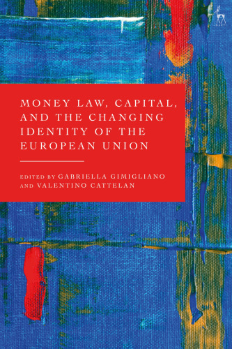 Money Law, Capital, and the Changing Identity of the European Union
