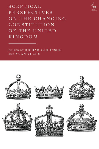 Sceptical Perspectives on the Changing Constitution of the United Kingdom