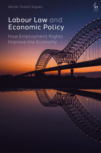 Labour Law and Economic Policy: How Employment Rights Improve the Economy