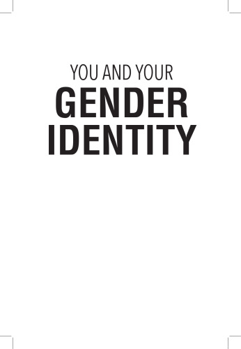 You and Your Gender Identity: A Guide to Discovery