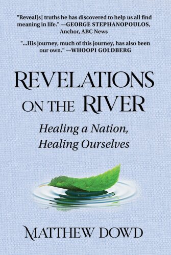 Revelations on the River: Healing a Nation, Healing Ourselves