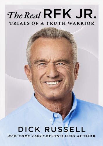 The Real RFK Jr; Trials of a Truth Warrior