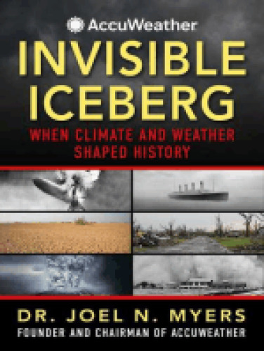 Invisible Iceberg When Climate and Weather Shaped History