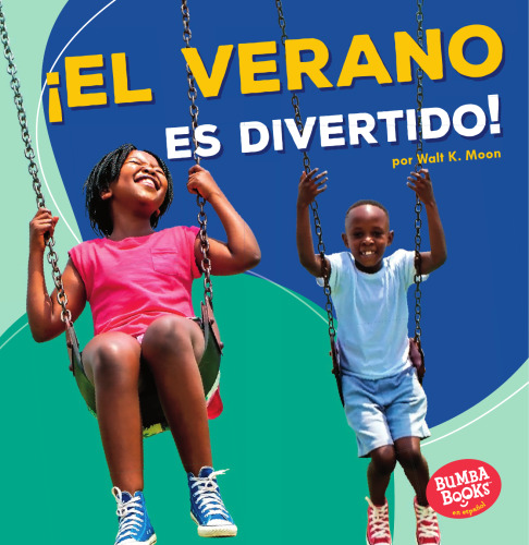 ¡El verano es divertido! = Summer Is Fun!