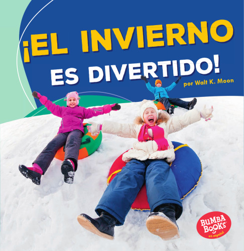 ¡El invierno es divertido! = Winter Is Fun!