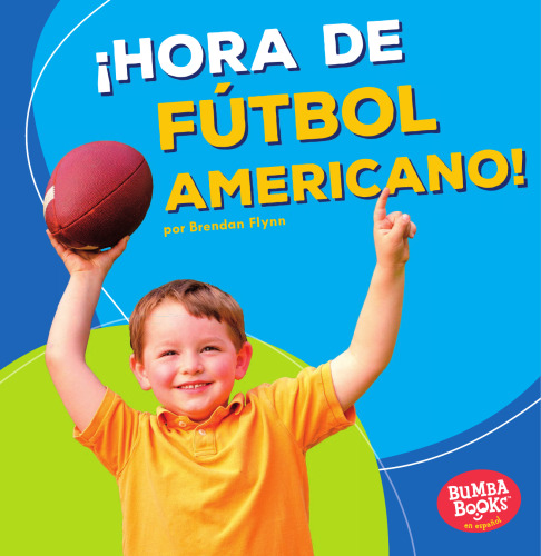 ¡Hora de fútbol americano! = Football Time!