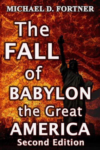 The Fall of Babylon the Great America