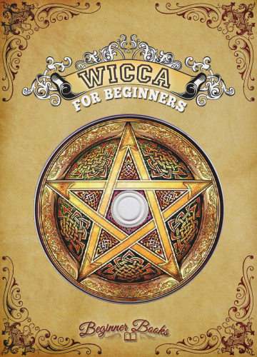 Wicca for Beginners