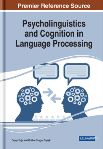 Psycholinguistics and Cognition in Language Processing (Advances in Linguistics and Communication Studies (ALCS))