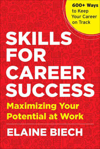 Skills for Career Success: Maximizing Your Potential at Work