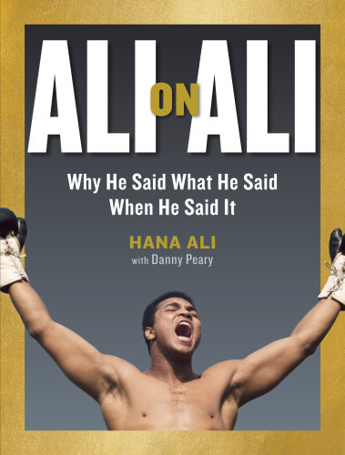 Ali on Ali:Why He Said What He Said When He Said It