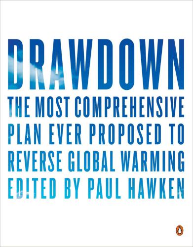 Drawdown: the most comprehensive plan ever proposed to reverse global warming