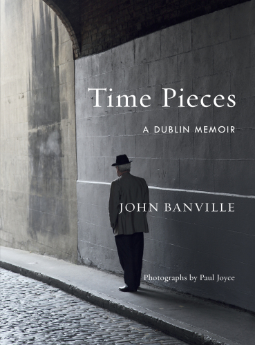 Time Pieces : A Dublin Memoir