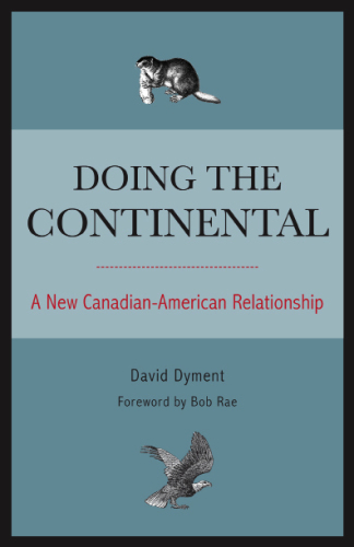 Doing the Continental: A New Canadian-American Relationship