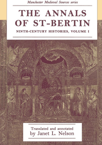 The annals of St-Bertin: Ninth-century histories, volume I