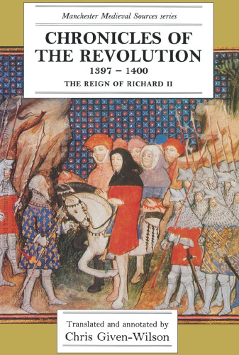 Chronicles of the Revolution, 1397–1400: The reign of Richard II