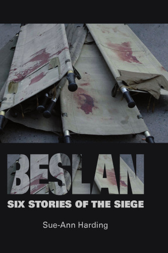Beslan : Six Stories of the Siege