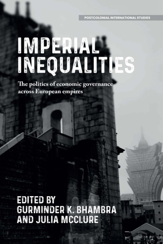 Imperial Inequalities: The politics of economic governance across European empires