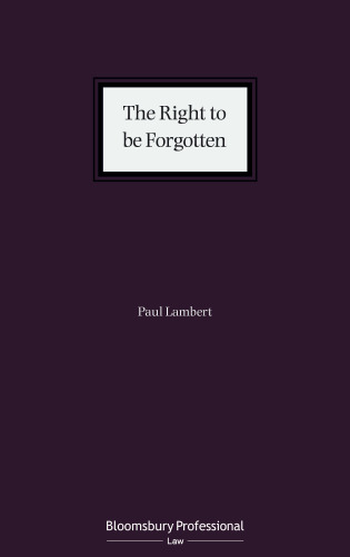 The Right to be Forgotten: Interpretation and Practice