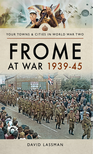 Frome at War 1939–45