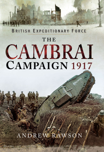 The Cambrai Campaign 1917
