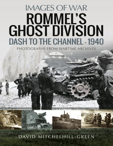 Rommel's Ghost Division Dash to the Channel - 1940