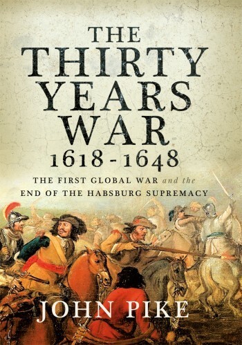 The Thirty Years War, 1618 - 1648