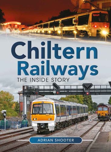 Chiltern Railways: The Inside Story