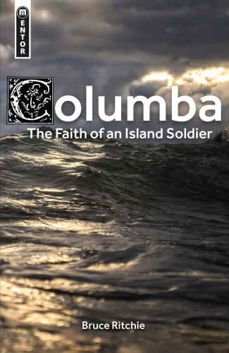 Columba: the Faith of an Island Soldier