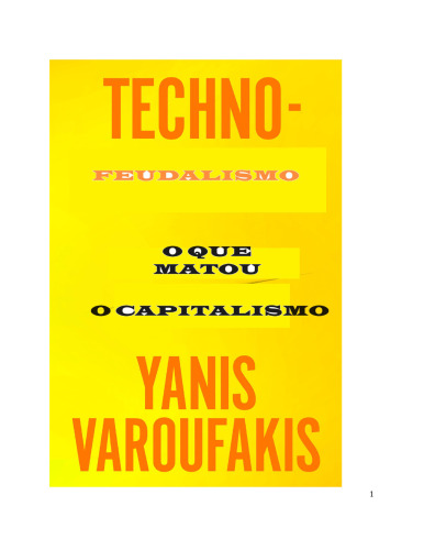 Tecno-Feudalismo - o que matou o capitalismo