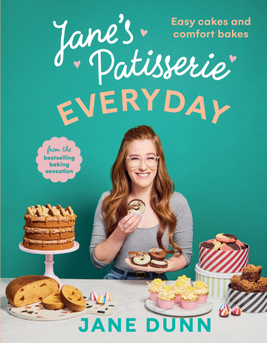 Jane’s Patisserie Everyday: Easy cakes and comfort bakes