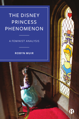 The Disney Princess Phenomenon: A Feminist Analysis