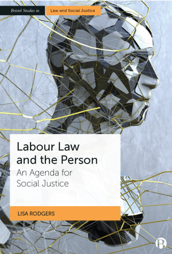 Labour Law and the Person: An Agenda for Social Justice