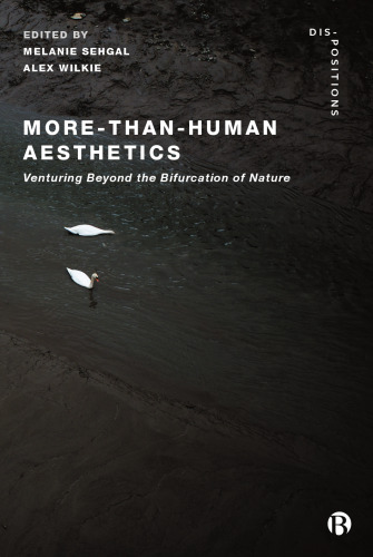 More-Than-Human Aesthetics: Venturing Beyond the Bifurcation of Nature