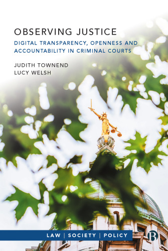 Observing Justice: Digital Transparency, Openness and Accountability in Criminal Courts