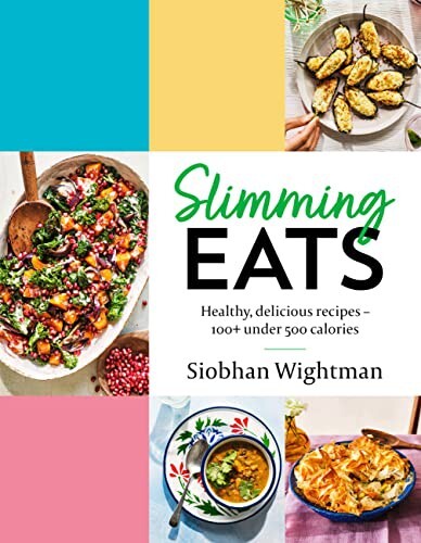 Slimming Eats: Healthy, delicious recipes – 100+ under 500 calories