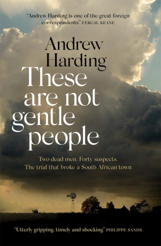 These Are Not Gentle People: A tense and pacy true-crime thriller