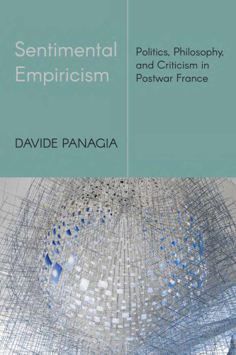 Sentimental Empiricism: Politics, Philosophy, and Criticism in Postwar France
