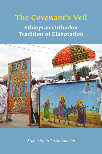 The Covenant's Veil: Ethiopian Orthodox Tradition of Elaboration