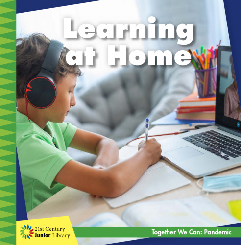 Learning at Home (21st Century Junior Library: Together We Can: Pandemic)