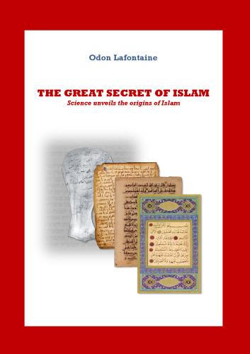 The Great Secret of Islam - Science unveils the origins of Islam